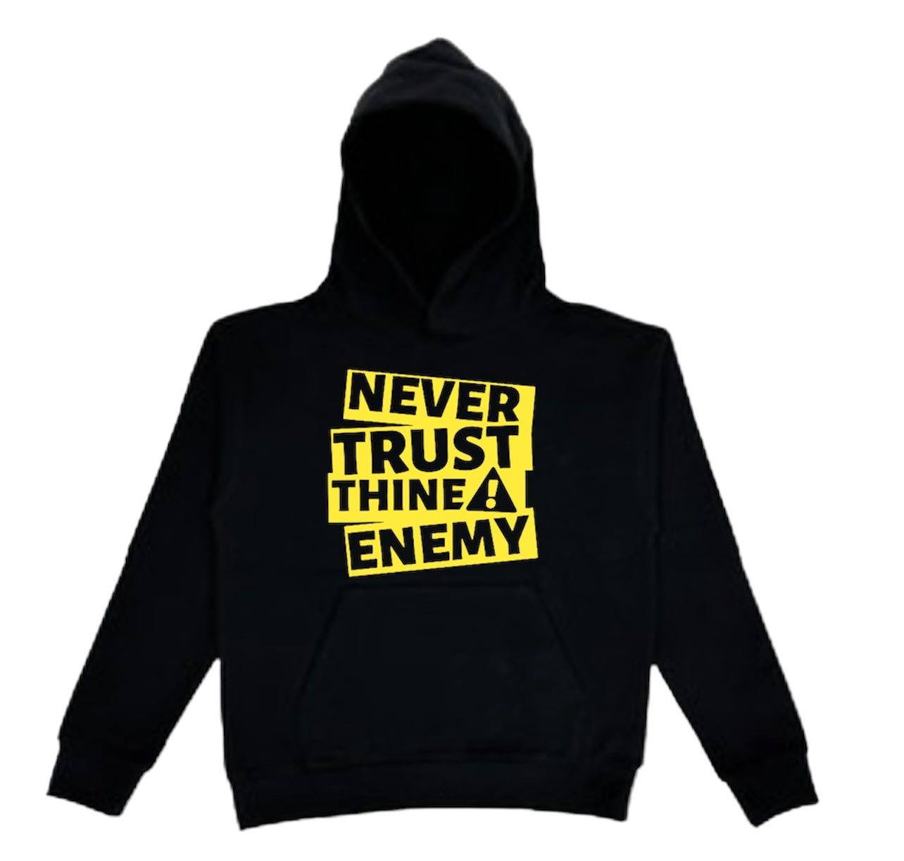 Never Trust Thine Enemy Hoodie