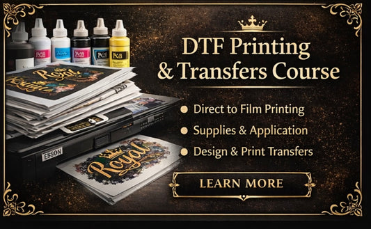 DTF Printing & Transfers Course